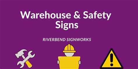 Warehouse Signage And Safety Signs Riverbend Signworks