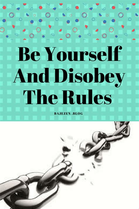 Live Authentically Make Your Own Rules Thought Provoking Quotes