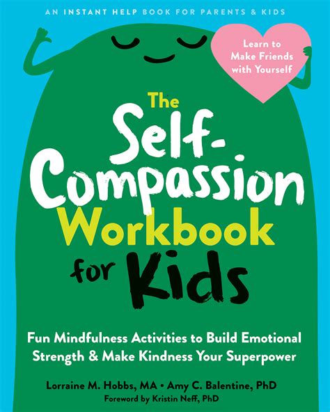 The Self Compassion Workbook For Kids Fun Mindfulness Activities To