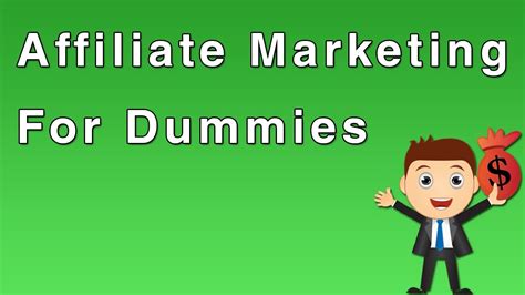 Affiliate Marketing For Dummies The Ultimate Guide Part 1 Youtube