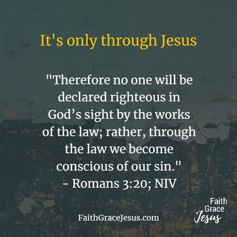 Its Only Through Jesus Not Through The Works Of The Law Or Good Deeds Faith Grace Jesus
