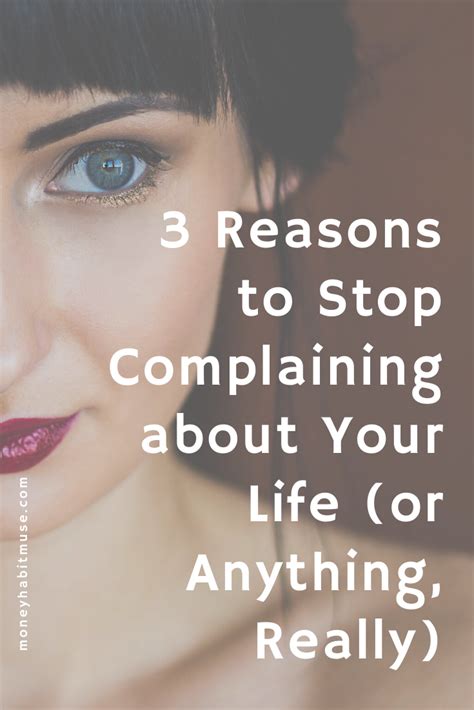 Reasons To Stop Complaining About Your Life Or Anything Really