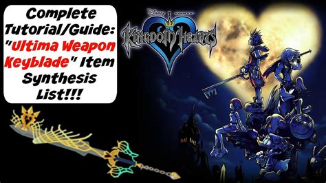 The synthesis is one of the peculiar characteristics of the kingdom hearts series since the first chapter. Kingdom Hearts HD 1.5 ReMIX - Ultima Weapon Keyblade - Complete Item Synthesis Guide (KH1 Final ...