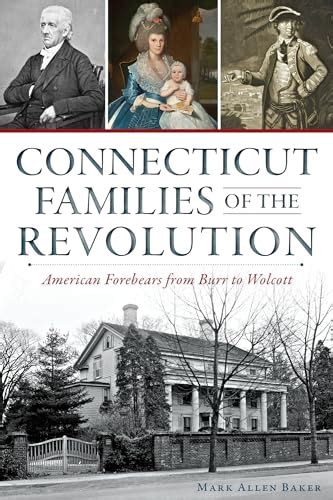 Connecticut Families Of The Revolution American Forebears From Burr