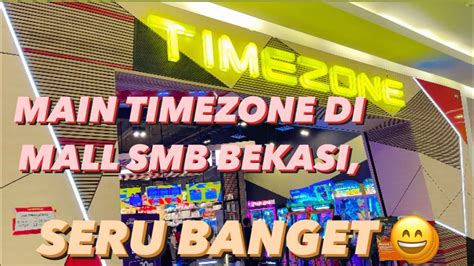 Main Timezone Di Mall Smb Bekasi Seru Banget😆 Youtube