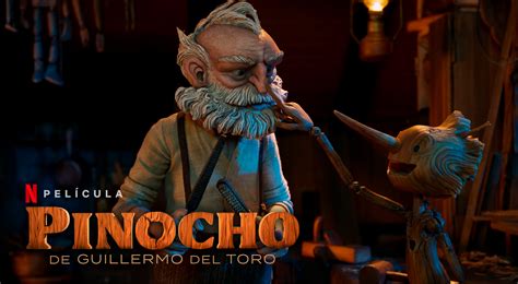 Netflix Pinocho De Guillermo Del Toro Muestra Su Primer Avance Y Fecha De Estreno