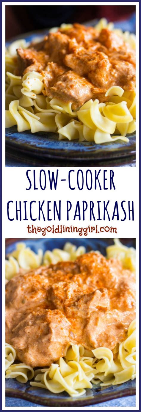 The Best Slow Cooker Chicken Paprikash The Gold Lining Girl