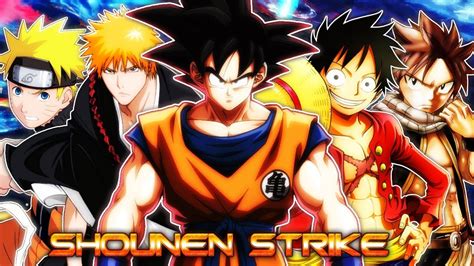 Goku Vs Naruto Vs Luffy Vs Ichigo Vs Natsu Shounen Strike Anime