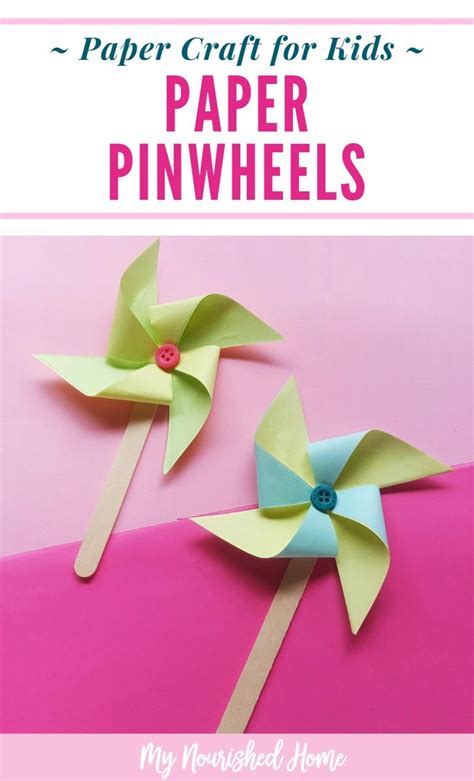 Paper Pinwheel Craft For Kids My Nourished Home