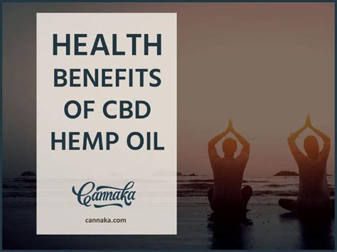 Health Benefits Of Cbd Hemp Oil By Cannaka G Randall And Sons Issuu