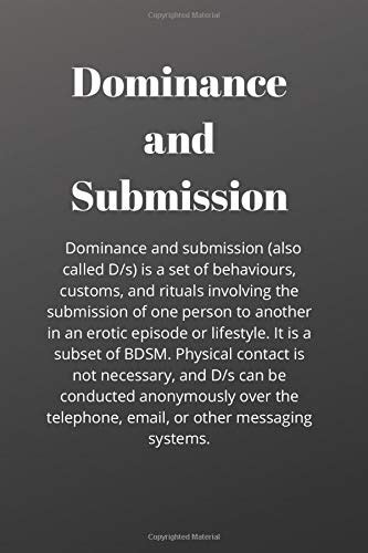 Dominance And Submission Also Called D S Is A Set Of Behaviours Customs And Rituals