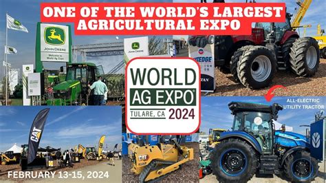 2024 World Ag Expo Worlds Largest Agricultural Show February 13 15
