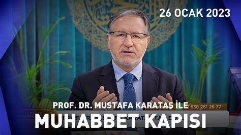 Prof Dr Mustafa Karataş ile Muhabbet Kapısı 26 Ocak 2023 YouTube