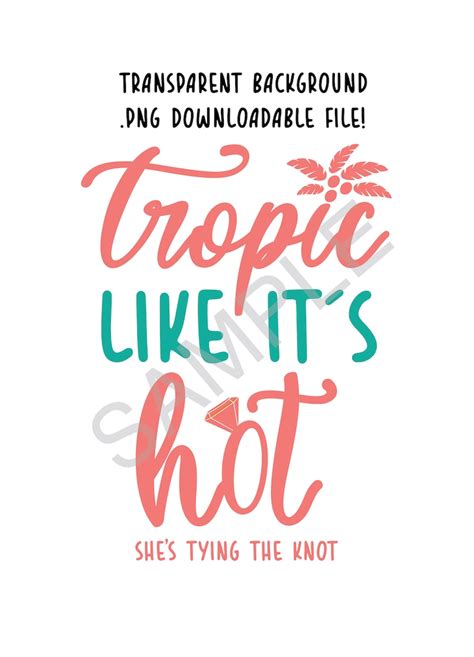 Tropic Like It S Hot Digital File Tropical Bachelorette Party Png File Instant Digital Download