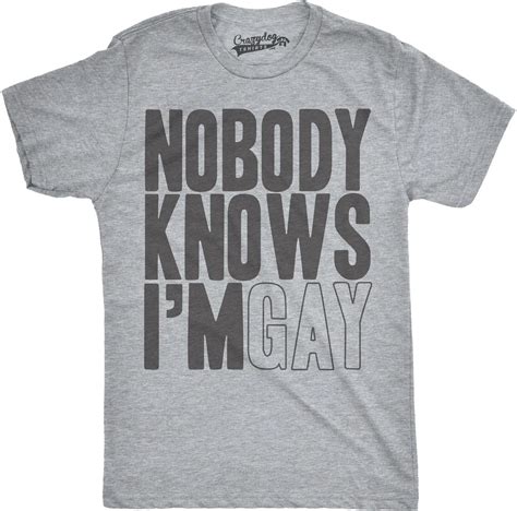 Mens Nobody Knows Im Gay Funny Gay Pride Lgbt Community T Shirt Grey