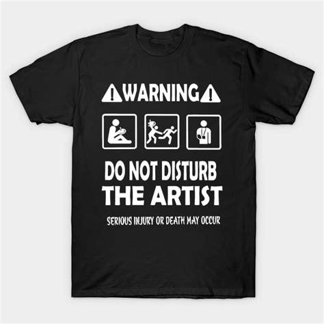 Warning Do Not Disturb The Artist Warning Do Not Disturb The Artist