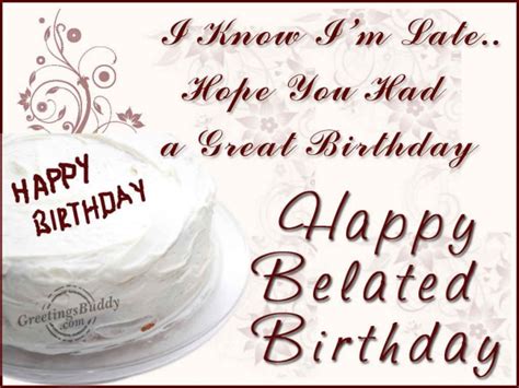 Wishing you a belated happy birthday! Belated Birthday Wishes - GreetingsBuddy.com