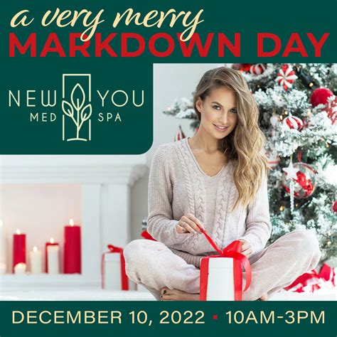 A Very Merry Markdown Day 2022 New You Med Spa