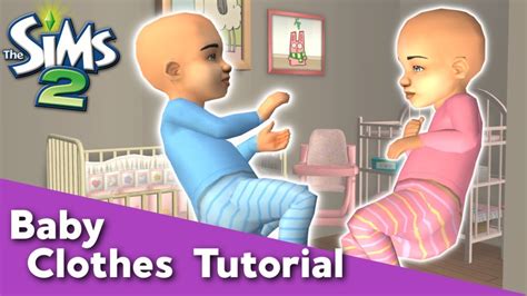 The Sims 2 Baby Clothes Tutorial ~ Different Colors For Boys And Girls