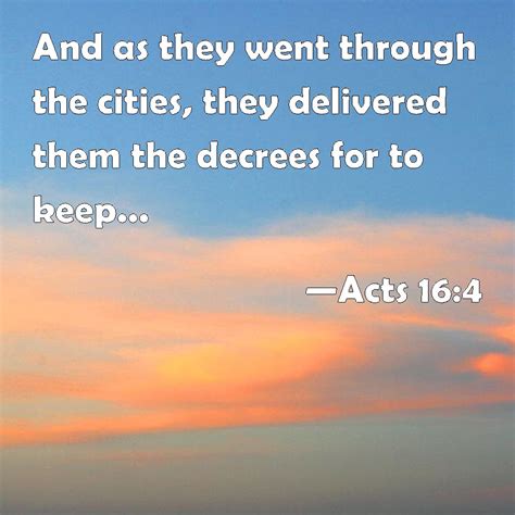 Acts 164 And As They Went Through The Cities They Delivered Them The