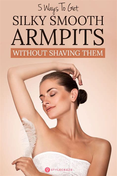 5 Ways To Get Silky Smooth Armpits Without Shaving Them Artofit