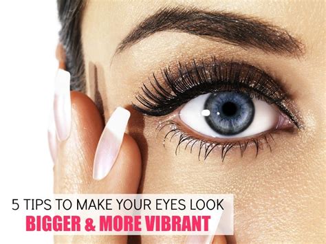 5 Tips To Make Your Eyes Look Bigger And More Vibrant