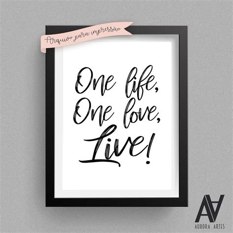 Poster Digital A3 One Life One Love Live No Elo7 Aurora Artes