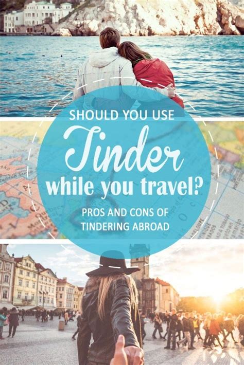 Tinder has no straightforward way to search for. Should you use Tinder while travelling? 10 Pros and Cons ...