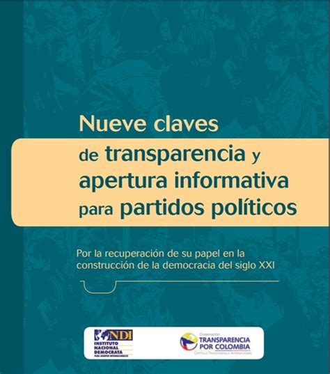 Nueve Claves De Transparencia Y Apertura Informativa Para Partidos