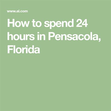 How To Spend 24 Hours In Pensacola Florida Pensacola Florida Spending