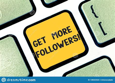 Writing Note Showing Get More Followers. Business Photo Showcasing Increase Showing Who ...