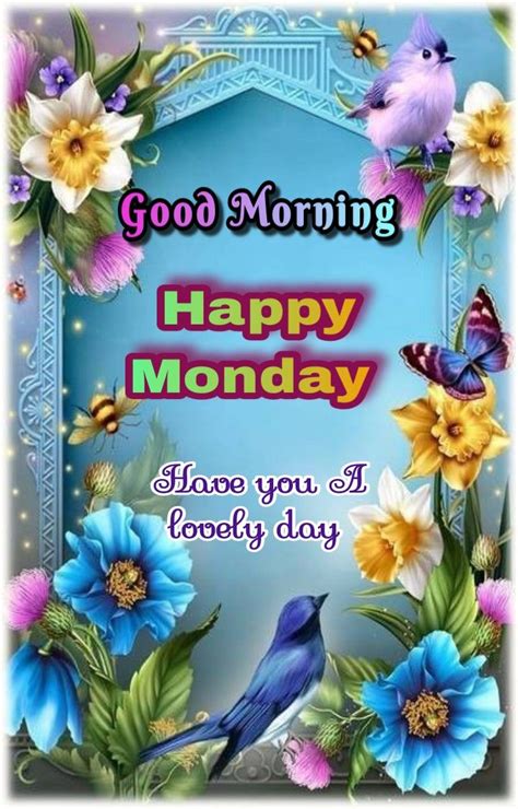 Good Morning Happy Monday Have You A Lovely Day Greeting Card With