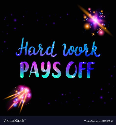 Hard Work Pays Off Text Inspiraton Quote With Vector Image On En 2020