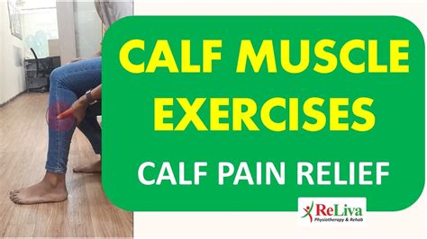 Calf Stretches Calf Muscle Pain Relief Exercises Leg Cramps Reliva