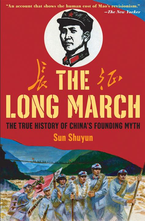The Long March The True History Of Communist Chinas Founding Myth