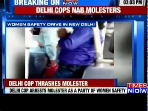 Delhi Cop Thrashes Woman Molester Youtube