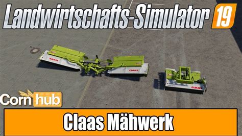Ls19 Modvorstellung Claas Mähwerk Farming Simulator 19 Mods Youtube