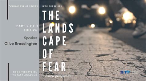 The Landscape Of Fear A Clinical Perspective Presented By Ifpp Irish