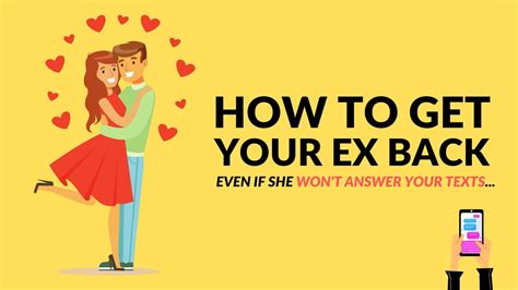 how to get your ex girlfriend back even if she won t answer your texts [what finally worked for