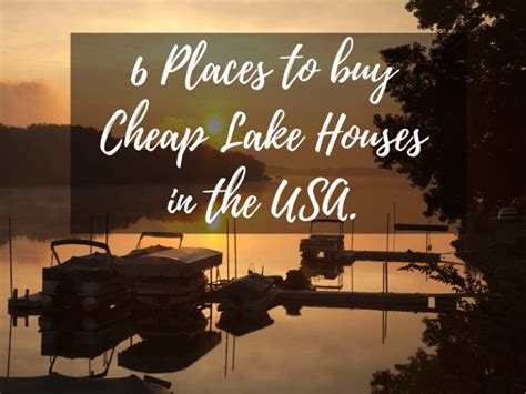 6 Places To Buy A Cheap Lake House In The Usa