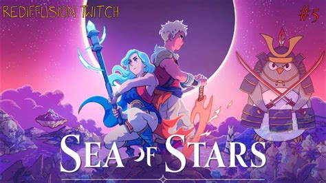 Sea Of Stars 5 Enfin à Doccari Laventure Continue Youtube