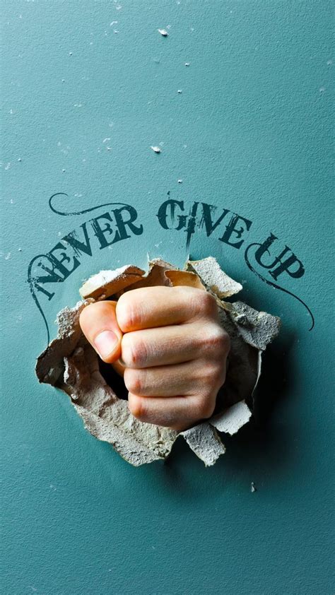 16 Never Give Up Iphone Wallpapers Wallpaperboat