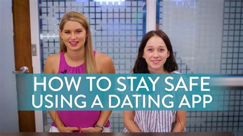 how to stay safe using dating apps youtube