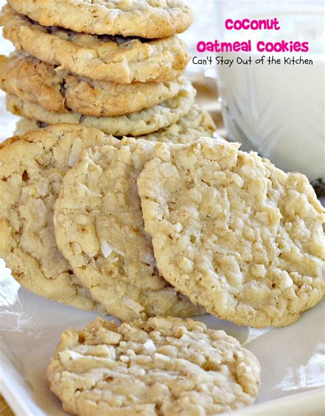 Coconut Oatmeal Cookies Cant Stay Out Of The Kitchen