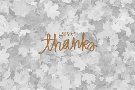 Best 61 Give Thanks Wallpapers On Hipwallpaper Give