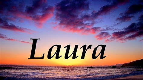 Laura Significado Y Origen Del Nombre Youtube My Xxx Hot Girl