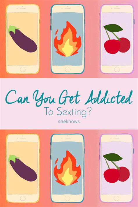 Can You Get Addicted To Sexting Sheknows