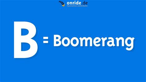 B Boomerang Das Achterbahn Lexikon 003 Youtube