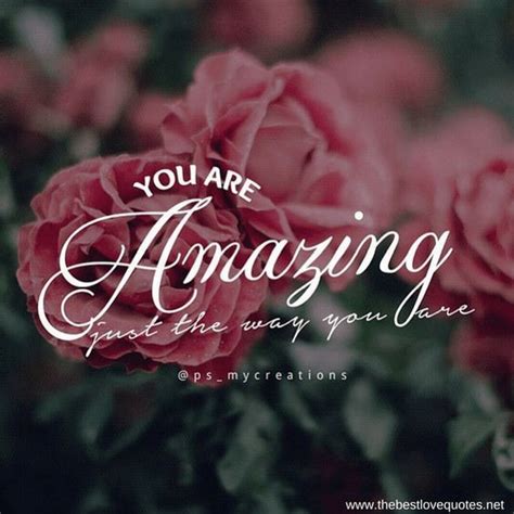 You are amazing just the way you are life quotes quotes quote