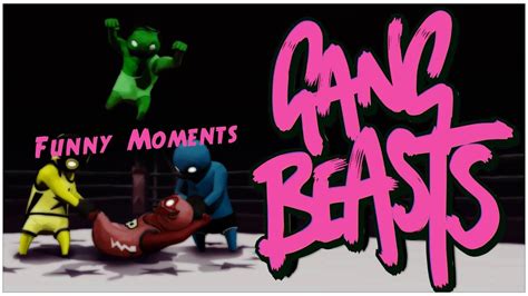 Gang Beast Random Funny Moments Youtube